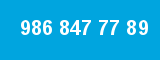 986 847 77 89
